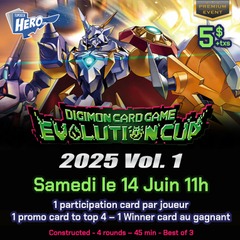 Digimon Evolution Cup 2025 Vol. 1 - premium event – Samedi le 14 Juin à 11h
